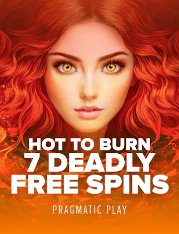 Hot to Burn - 7 Deadly Free Spins slot artwork