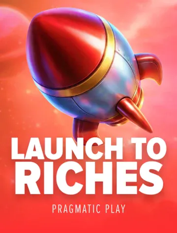 Launch to Riches slot artwork